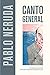 Canto General (Volume 7) (Latin American Literature and Culture)