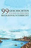 99 Geschichten Fur Den Islamischen Religionsunterricht
