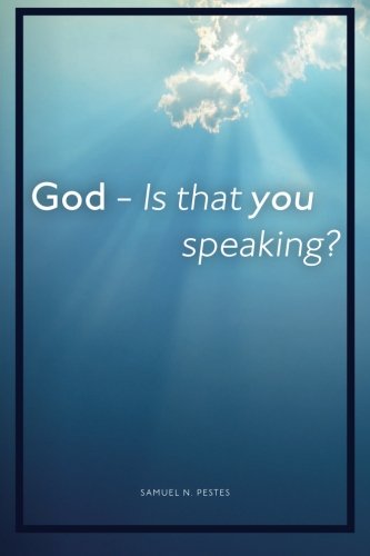 God - Is that you speaking?