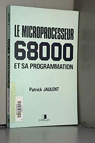Preisvergleich Produktbild Le Microprocesseur 68000 Et Programmation: MC 68000 et MC 68010