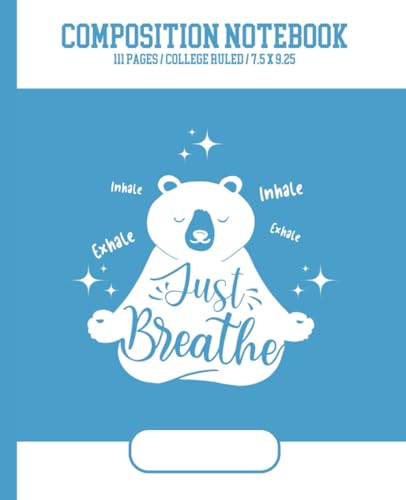 College Ruled Notebook Just Breathe - School Spirit Color Aesthetic – Lt. Blue & White: Back to School Must Haves for Girls and Teens, Gifts for Women, Teachers and Coworkers