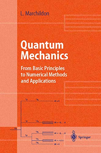 Quantum Mechanics: From Basic Principles to Numerical Methods and Applications (Advanced Texts in Physics)