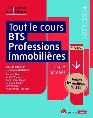 Tout le cours BTS Professions immobilières: Toutes les matières du BTS 1re et 2e années (2023-2024)