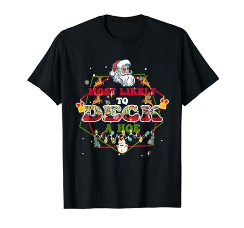 Most Likely To Deck A Hoe Christmas Matching Family Christmas T-Shirt
