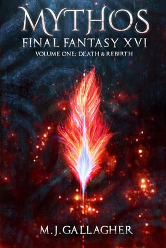  Mythos: Final Fantasy XVI: Volume One: Death & Rebirth