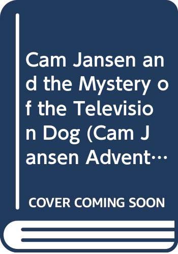 Cam Jansen and the Mystery of the Television Dog 0606311327 Book Cover