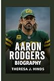  AARON RODGERS BIOGRAPHY