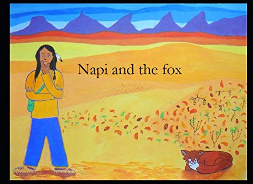 Napi and the fox: A traditional Blackfoot story as told by Ninaimsskaikkimaani