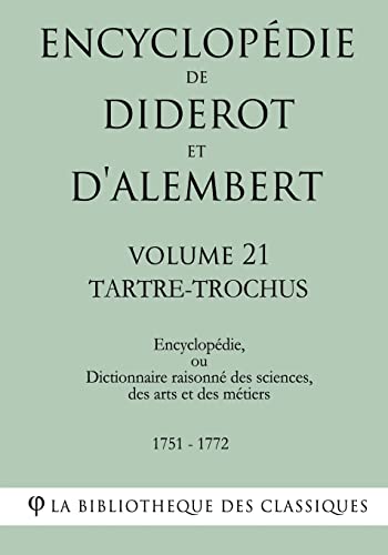 Encyclopédie de Diderot et d'Alembert - Volume 21 - TARTRE-TROCHUS