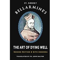 St. Robert Bellarmine's The Art of Dying Well