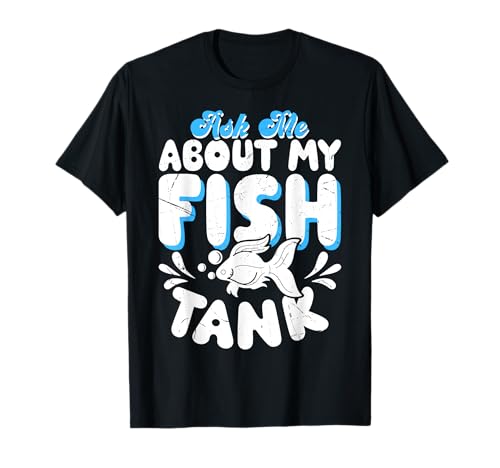 Aquarium Fishkeeper Funny Men Women Fish Aquarium Fishkeeping T-Shirt