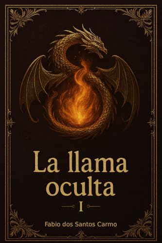 La llama oculta (Fuego eterno nº 1)