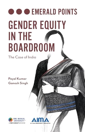 Gender Equity in the Boardroom: The Case of India (Emerald Points)