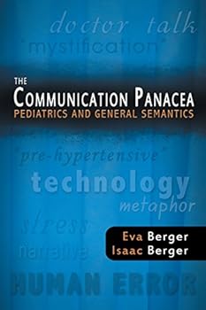 Paperback The Communication Panacea: Pediatrics and General Semantics Book