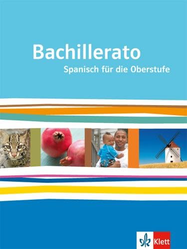 Bachillerato. Schülerbuch: Spanisch für die Oberstufe