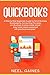 Quickbooks: A Step-by-Step Beginners Guide for Small Business. Bookkeeping, Accounting Principles and Business Analysis made simple. Easy taxes 2020 clearly explained with practical examples