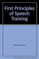 First principles of speech training B00086122Q Book Cover