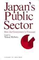 Amazon.co.jp: Japan's Public Sector : Tokue Shibata: 本