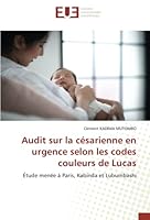 Audit sur la césarienne en urgence selon les codes couleurs de Lucas 6203450243 Book Cover