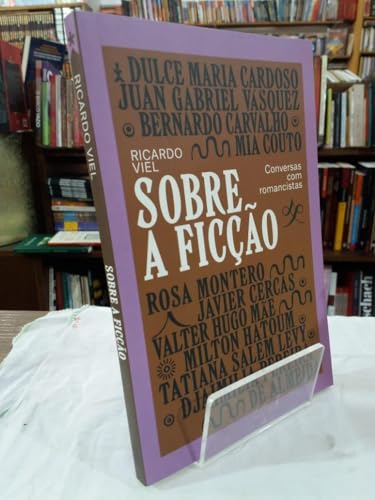 Sobre a ficção - história com romancistas