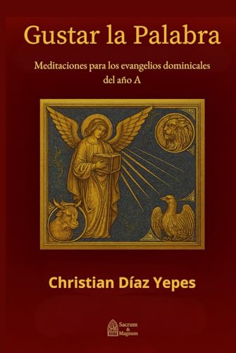 Gustar la palabra: Meditaciones para los evangelios dominicales del año A