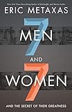Seven Men and Seven Women: And the Secret of Their Greatness
