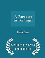 A Paradise in Portugal - Scholar's Choice Edition 1296412466 Book Cover