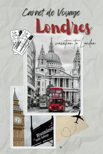 Carnet de voyage Londres: Cahier de vacances pour filles garçons enfants | Souvenirs d'activités Angleterre | Journal de bord pour l'écriture, dessiner. 100 pages (French Edition)