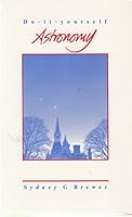 Do-It-Yourself Astronomy 0852245734 Book Cover
