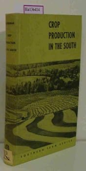 Hardcover Crop Production in the South (Southern Farm Series) Book