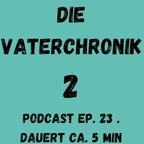 23 - Der Vater einst der Superheld