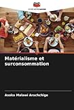 Matérialisme et surconsommation: DE - Asoka Malawi Arachchige 