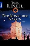 Der König der Narren - Tanja Kinkel 