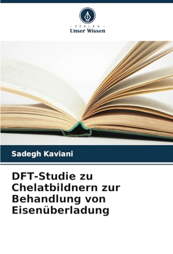 DFT-Studie zu Chelatbildnern zur Behandlung von Eisenüberladung: DE