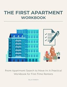 The First Apartment Workbook: From Apartment Search to Move-In: A Practical Workbook for First-Time Renters (English Edition)