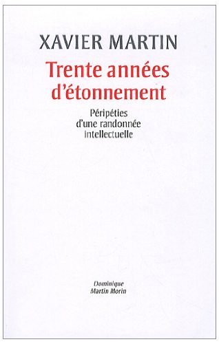 Télécharger Trente années d'étonnement : Péripéties d'une randonnée intellectuelle Gratuit