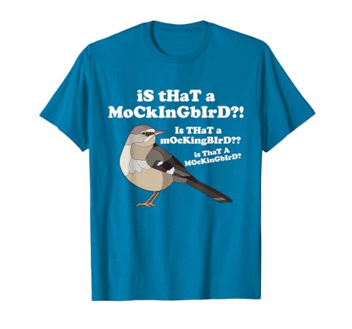 is that A Mockingbird Funny Mockingbird Meme T-Shirt, Men, Sapphire Blue, Medium