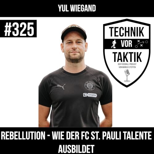 #325 Rebellution - Wie der FC St. Pauli Talente ausbildet - mit Yul Wiegand
