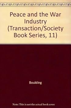 Hardcover Peace and the War Industry (Transaction/Society Book Series, 11) Book