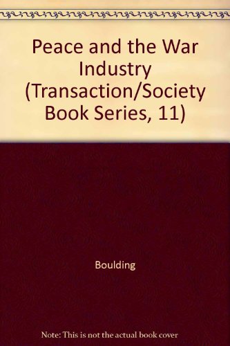 Peace and the War Industry (Transaction/Society... 0878550526 Book Cover