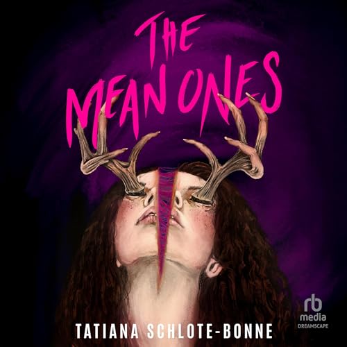 The Mean Ones Audiolibro Por Tatiana Schlote-Bonne arte de portada