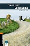 Tales from Longpuddle (Oxford Bookworms Library, Classics)