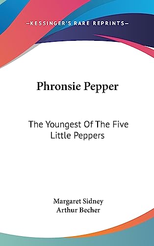 Phronsie Pepper: The Youngest Of The Five Little Peppers