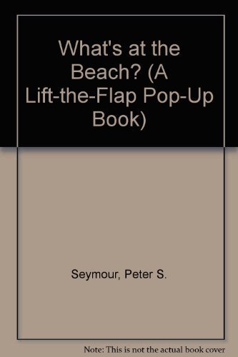 What's at the Beach?: A Lift-the-Flap, Pop-up Book 0805028692 Book Cover