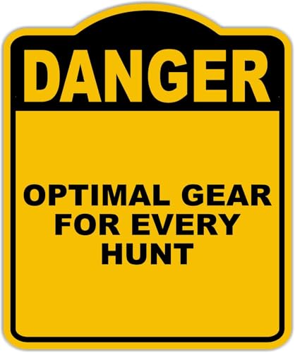 OPTIMAL GEAR FOR EVERY HUNT Danger Yellow Black Aluminum Composite Sign 8.5 x 10 inches