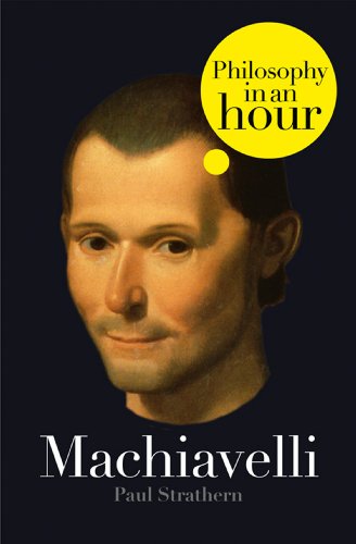 Télécharger Machiavelli: Philosophy in an Hour (English Edition) PDF Ebook En Ligne