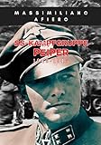  SS-Kampfgruppe Peiper 1943-1945