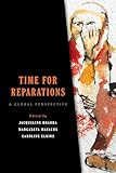 Time for Reparations: A Global Perspective (Pennsylvania Studies in Human Rights)