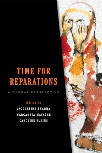 Time for Reparations: A Global Perspective (Pennsylvania Studies in Human Rights)