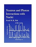 Neutron and Photon Interactions with Nuclei 1519218567 Book Cover